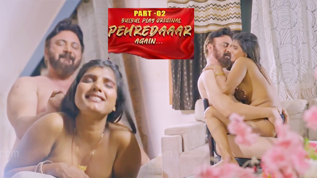 Pehredaaar Again Part 2 Ep 6 2025 – Hindi Hot Web Series Bulbulplay