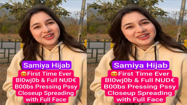 Samiya Hijab Pakistani First Time – Ever Blowjob & Full Nude